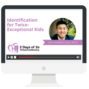 Identification of 2e Kids with Stephen Chou, PhD